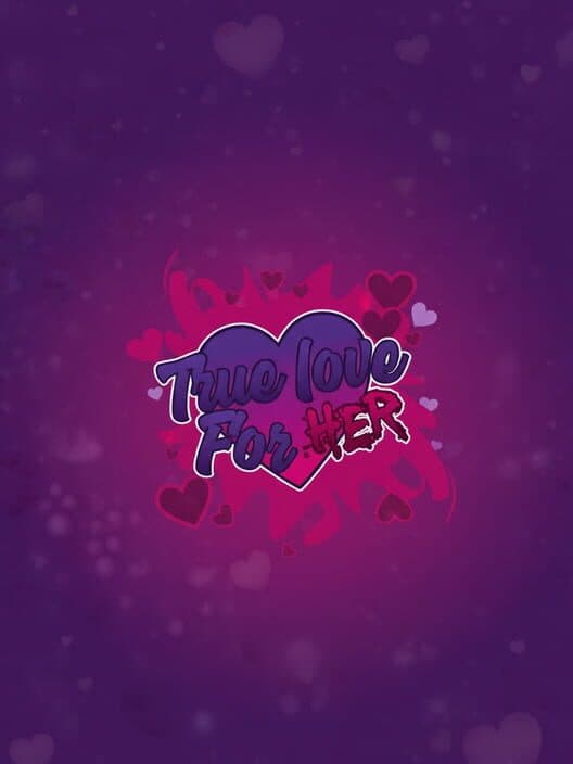 Jaquette de True Love For Her